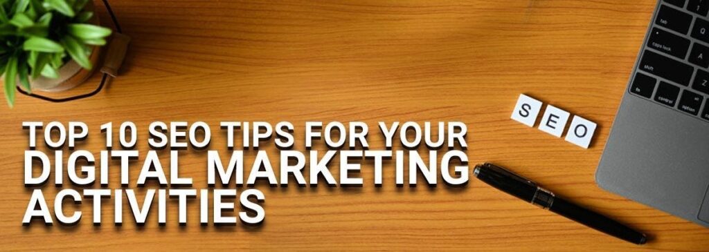 Top 10 Marketing Tips To Help With Your SEO